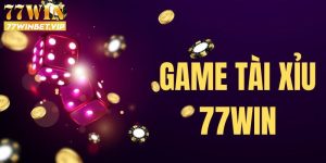 Tài Xỉu 77win - Khám Phá Luật Chơi Tựa Game Hot Nhất 2024